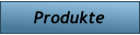 Produkte