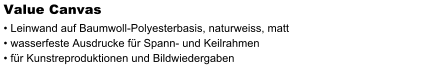 Value Canvas  Leinwand auf Baumwoll-Polyesterbasis, naturweiss, matt  wasserfeste Ausdrucke fr Spann- und Keilrahmen  fr Kunstreproduktionen und Bildwiedergaben