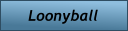Loonyball